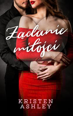 Żądanie miłości - Kristen Ashley