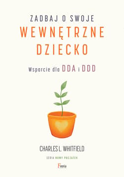Zadbaj o swoje wewnętrzne dziecko - ebook - L. Whitfield Charles
