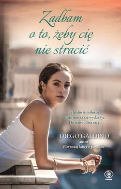 Zadbam o to, żeby cię nie stracić - Diego  Galdino