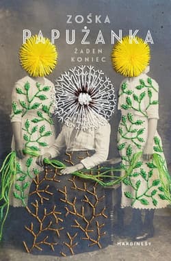 Żaden koniec - Zośka Papużanka