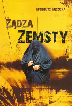 Żądza zemsty - Eugeniusz Wędzicha