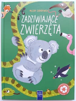 Zadziwiające zwierzęta. Młody odkrywca - Opracowanie Zbiorowe