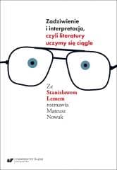 Zadziwienie i interpretacja, czyli literatury... - Praca zbiorowa