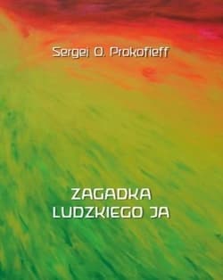 Zagadka ludzkiego Ja - Prokofieff Sergej O.