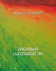 Zagadka ludzkiego Ja - Prokofieff Sergej O.