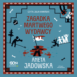 Zagadka martwego wydawcy. Gracje z Ustki. Tom 3 - audiobook - Aneta Jadowska