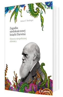 Zagadka niedokończonej książki Darwina. Historia niespełnionej obietnicy - Robert F. Shedinger
