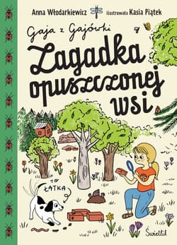 Zagadka opuszczonej wsi. Gaja z Gajówki. Tom 2 - Anna Włodarkiewicz