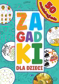 Zagadki dla dzieci - Opracowanie Zbiorowe