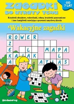 Zagadki do utraty tchu Wakacyjne zagadki od 7 lat - Opracowanie Zbiorowe