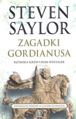 Zagadki Gordianusa - Steven Saylor