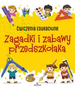 Zagadki i zabawy przedszkolaka. Ćwiczenia edukacyjne - Ewelina Grzankowska