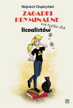 Zagadki kryminalne nie tylko dla licealistów - Wojciech Chądzyński
