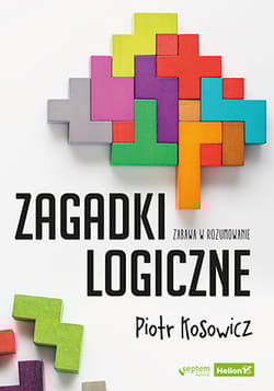 Zagadki logiczne Zabawa w rozumowanie - Piotr Kosowicz