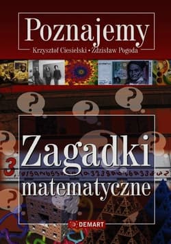 Zagadki matematyczne Poznajemy - Ciesielski Krzysztof, Zdzisław Pogoda
