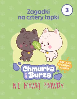 Zagadki na cztery łapki. Tom 3. Chmurka i Burza nie mówią prawdy - Opracowanie Zbiorowe