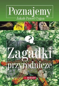 Zagadki przyrodnicze Poznajemy - Cygan Jakub Paweł