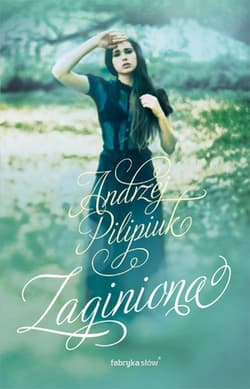 Zaginiona - Andrzej  Pilipiuk