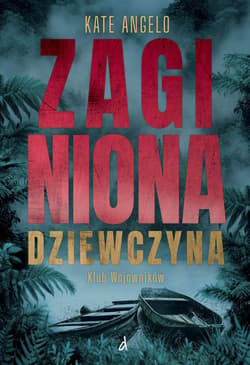 Zaginiona dziewczyna. Klub Wojowników. Tom 1 - Kate Angelo