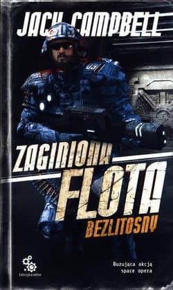 Zaginiona flota 5. Bezlitosny - Jack Campbell