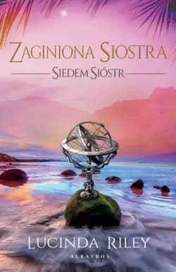Zaginiona siostra. Cykl Siedem Sióstr. Tom 7 - Lucinda Riley