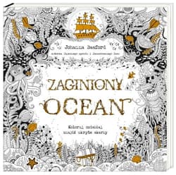 Zaginiony ocean. Koloruj, ozdabiaj, znajdź ukryte skarby - Johanna Basford