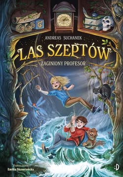 Zaginiony profesor. Las Szeptów, tom 2 - Andreas Suchanek