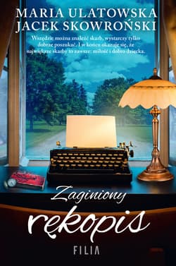 Zaginiony rękopis - Maria Ulatowska, Jacek  Skowroński