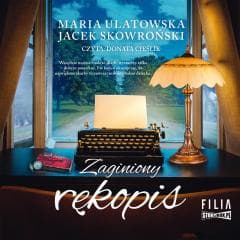 Zaginiony rękopis audiobook - Maria Ulatowska, Jacek  Skowroński