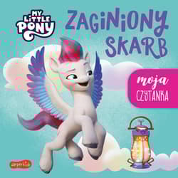 Zaginiony skarb. My Little Pony. Moja czytanka - Sabina  Bauman