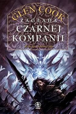 Zagłada Czarnej Kompanii. Woda śpi Żołnierze żyją - Glen Cook