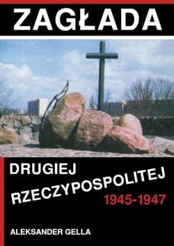 Zagłada Drugiej Rzeczypospolitej 1945-1947