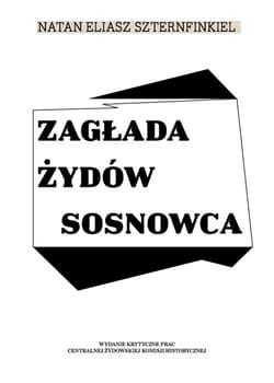 Zagłada Żydów Sosnowca - Szternfinkiel Natan Eliasz