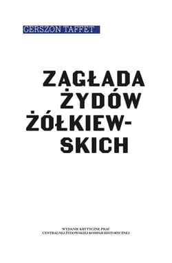 Zagłada Żydów żółkiewskich - Gerszon Taffet