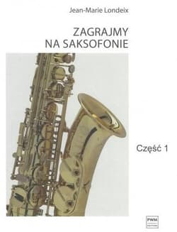 Zagrajmy na saksofonie cz.1 - Londeix Jean-Marie