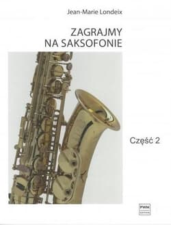 Zagrajmy na saksofonie cz.2 - Londeix Jean-Marie