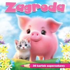 Zagroda. 30 kartek superzabawy - kolorowanka notes - Praca zbiorowa