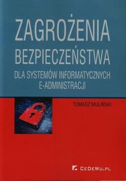 Zagrożenia bezpieczeństwa dla systemów informatycznych e-administracji