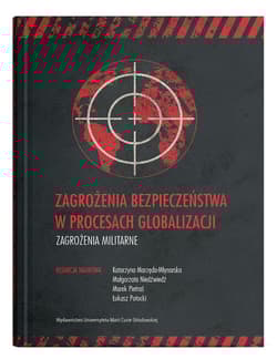 Zagrożenia bezpieczeństwa w procesach globalizacji. Zagrożenia militarne - Praca zbiorowa
