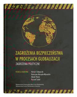 Zagrożenia bezpieczeństwa w procesach globalizacji. Zagrożenia polityczne - Praca zbiorowa