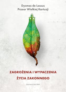 Zagrożenia i wypaczenia życia zakonnego - Dysmas de Lassus