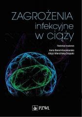 Zagrożenia infekcyjne w ciąży - Anna Boroń-Kaczmarska