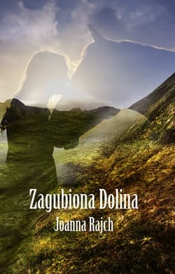 Zagubiona dolina - Joanna Rajch