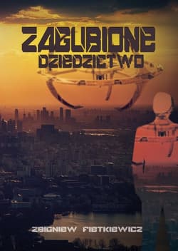 Zagubione dziedzictwo - Zbigniew Fietkiewicz