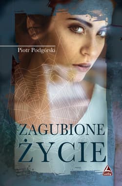 Zagubione życie - Piotr Podgórski