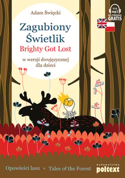 Zagubiony Świetlik Brighty Got Lost w wersji dwujęzycznej dla dzieci - Adam Święcki