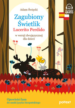 Zagubiony Świetlik Lucerito Perdido w wersji dwujęzycznej dla dzieci - Adam Święcki