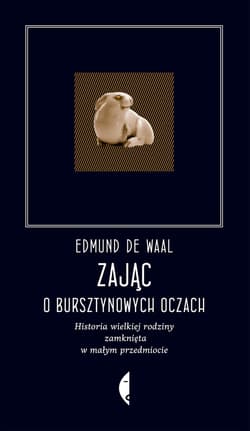 Zając o bursztynowych oczach. - ebook - de Waal Edmund