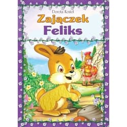 Zajączek Feliks - Dorota Kozioł