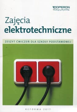 Zajęcia elektrotechniczne Zeszyt ćwiczeń Szkoła podstawowa - Hermanowski Wojciech